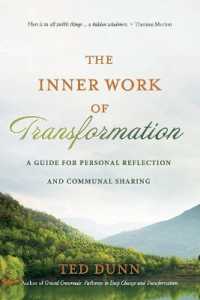 The Inner Work of Transformation : A Guide for Personal Reflection and Communal Sharing
