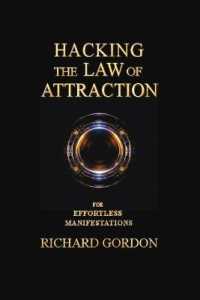 Hacking the Law of Attraction : For Effortless Manifestations