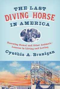 The Last Diving Horse in America : Rescuing Gamal and Other Animals--Lessons in Living and Loving