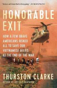 Honorable Exit : How a Few Brave Americans Risked All to Save Our Vietnamese Allies at the End of the War