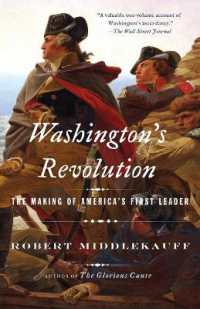 Washington's Revolution: The Making of America's First Leader