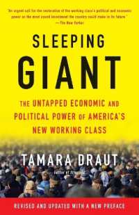 Sleeping Giant : The Untapped Economic and Political Power of America's New Working Class