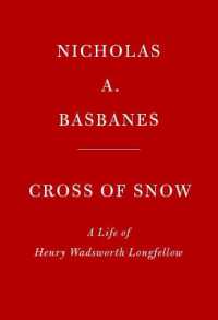 Cross of Snow : A Life of Henry Wadsworth Longfellow -- Hardback