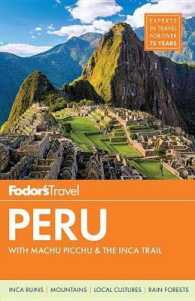 Fodor's Travel Peru : With Machu Picchu & the Inca Trail (Fodor's Essenital Peru) （6TH）