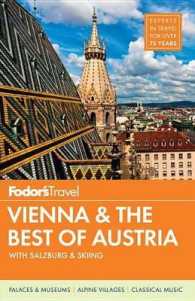 Fodor's Travel Vienna & the Best of Austria : With Salzburg & Skiing in the Alps (Fodor's Vienna and the Best of Austria) （2ND）