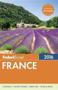 Fodor's Travel 2016 France (Fodor's Essential France) （FOL PAP/MA）