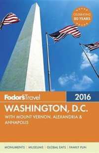 Fodor's Travel 2016 Washington, D.c. : With Mount Vernon, Alexandria & Annapolis (Fodor's Washington, D C) （FOL PAP/MA）