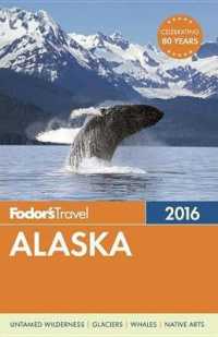 Fodor's Alaska (Fodor's Alaska) （FOL PAP/MA）
