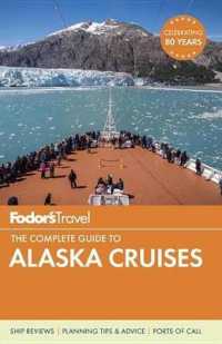 Fodor's Travel the Complete Guide to Alaska Cruises (Fodor's the Complete Guide to Alaska Cruises) （2 FOL PAP/）