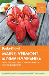 Fodor's Maine, Vermont & New Hampshire : With the Best Fall Foliage Drives & Scenic Road Trips (Fodor's Maine, Vermont, New Hampshire) （15TH）