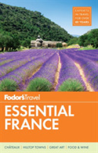 Fodor's Essential France (Fodor's Essential France) （FOL PAP/MA）