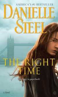 The Right Time : A Novel