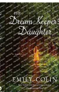 The Dream Keeper's Daughter : A Novel