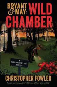 Bryant & May: Wild Chamber : A Peculiar Crimes Unit Mystery (Peculiar Crimes Unit)