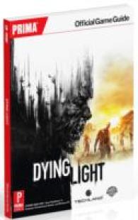 Dying Light (Prima Official Game Guide)