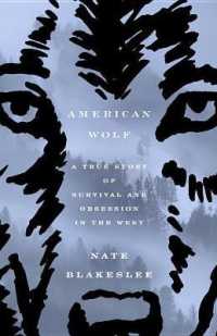 American Wolf : A True Story of Survival and Obsession in the West