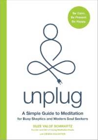 Unplug : A Simple Guide to Meditation for Busy Skeptics and Modern Soul Seekers