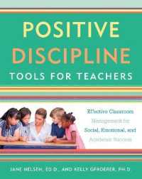 Positive Discipline Tools for Teachers : Effective Classroom Management for Social, Emotional, and Academic Success (Positive Discipline)