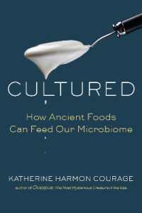 Cultured : How Ancient Foods Can Feed Our Microbiome