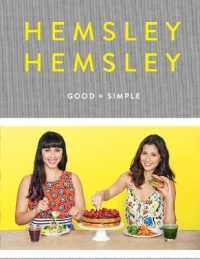 Good and Simple : Recipes to Eat Well and Thrive: a Cookbook