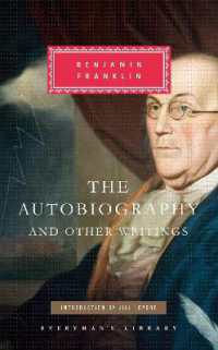 The Autobiography and Other Writings : Introduction by Jill Lepore (Everyman's Library Classics Series)