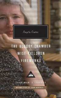 The Bloody Chamber, Wise Children, Fireworks : Introduction by Joan Acocella (Everyman's Library Contemporary Classics Series)