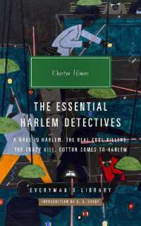 The Essential Harlem Detectives : A Rage in Harlem, the Real Cool Killers, the Crazy Kill, Cotton Comes to Harlem (Harlem Detectives)