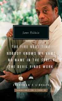 The Fire Next Time; Nobody Knows My Name; No Name in the Street; the Devil Finds Work : Introduction by Eddie S. Glaude Jr. (Everyman's Library Contemporary Classics Series)