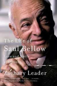 The Life of Saul Bellow, Volume 2 : Love and Strife, 1965-2005