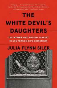 The White Devil's Daughters : The Women Who Fought Slavery in San Francisco's Chinatown
