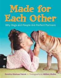 Made for Each Other : Why Dogs and People Are Perfect Partners