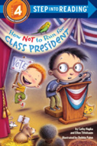 How Not to Run for Class President (Step into Reading. Step 4)