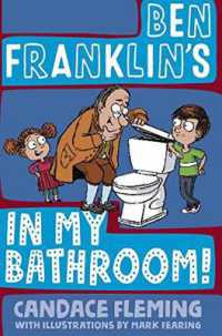 Ben Franklin's in My Bathroom! (History Pals)