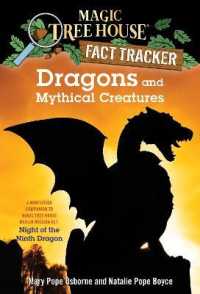 Dragons and Mythical Creatures : A Nonfiction Companion to Magic Tree House Merlin Mission #27: Night of the Ninth Dragon (Magic Tree House (R) Fact Tracker)