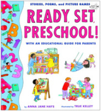 Ready, Set, Preschool! : Stories, Poems and Picture Games with an Educational Guide for Parents （Reprint）