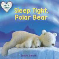 Sleep Tight, Polar Bear (Little Loves) （Board Book）
