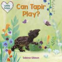 Can Tapir Play? (Little Loves) （Board Book）