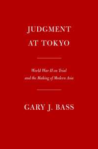 Judgment at Tokyo : World War II on Trial and the Making of Modern Asia