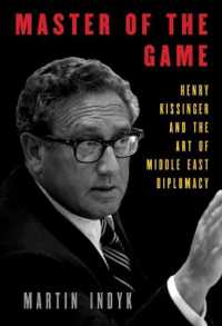 ヘンリー・キッシンジャーの中東外交にみる政治的手腕<br>Master of the Game : Henry Kissinger and the Art of Middle East Diplomacy