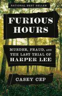 Furious Hours : Murder, Fraud, and the Last Trial of Harper Lee