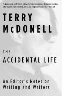 The Accidental Life : An Editor's Notes on Writing and Writers