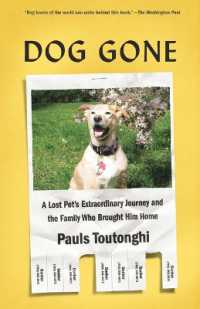 Dog Gone : A Lost Pet's Extraordinary Journey and the Family Who Brought Him Home