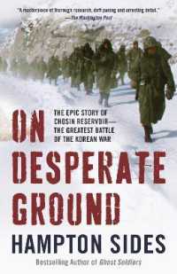 On Desperate Ground : The Marines at the Reservoir, the Korean War's Greatest Battle
