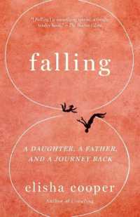 Falling: A Daughter, a Father, and a Journey Back