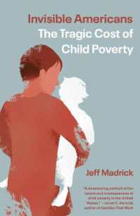 Invisible Americans : The Tragic Cost of Child Poverty 