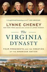 The Virginia Dynasty : Four Presidents and the Creation of the American Nation