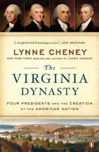 The Virginia Dynasty : Four Presidents and the Creation of the American Nation