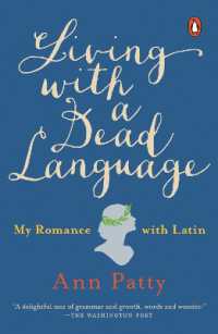 Living with a Dead Language : My Romance with Latin