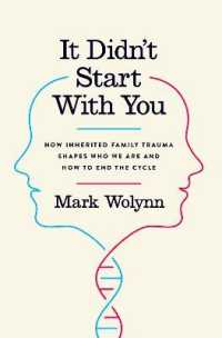 It Didn't Start with You : How Inherited Family Trauma Shapes Who We are and How to End the Cycle (It Didn't Start with You)