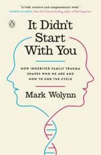 It Didn't Start with You : How Inherited Family Trauma Shapes Who We Are and How to End the Cycle